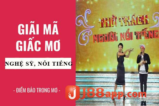 Nằm mơ thấy người nổi tiếng có ý nghĩa gì?